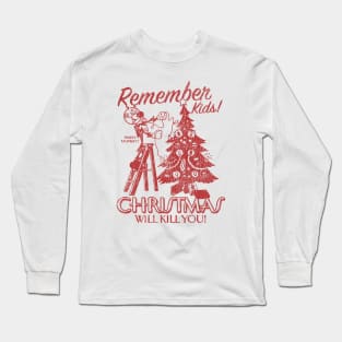 Vintage Christmas Will Kill You Long Sleeve T-Shirt